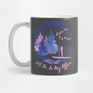 I'll Be In My Office - Kayaking Mug